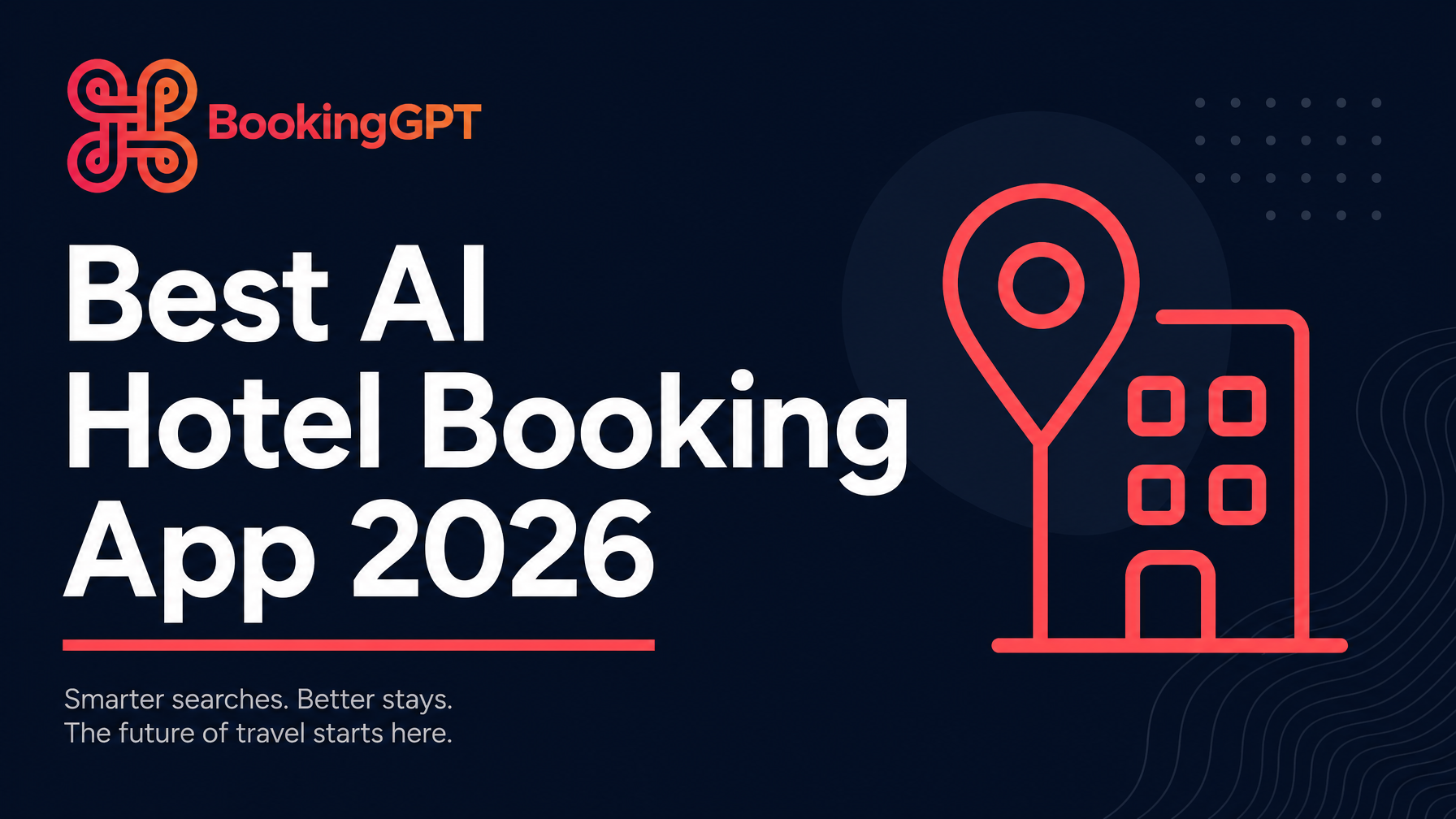 Best AI hotel booking app 2026 - BookingGPT